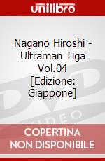 Nagano Hiroshi - Ultraman Tiga Vol.04 [Edizione: Giappone] dvd