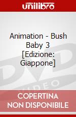 Animation - Bush Baby 3 [Edizione: Giappone] dvd