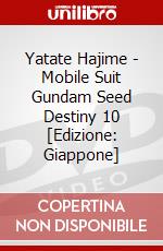 Yatate Hajime - Mobile Suit Gundam Seed Destiny 10 [Edizione: Giappone] dvd