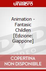 Animation - Fantasic Childlen [Edizione: Giappone] dvd