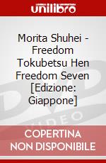 Morita Shuhei - Freedom Tokubetsu Hen Freedom Seven [Edizione: Giappone] dvd