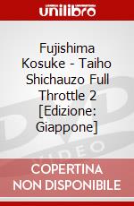 Fujishima Kosuke - Taiho Shichauzo Full Throttle 2 [Edizione: Giappone] dvd