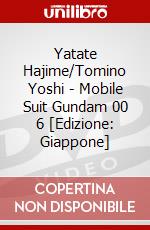 Yatate Hajime/Tomino Yoshi - Mobile Suit Gundam 00 6 [Edizione: Giappone] dvd
