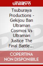 Tsuburaya Productions - Gekijou Ban Ultraman Cosmos Vs Ultraman Justice The Final Battle [Edizione: Giappone] dvd