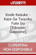 Koide Keisuke - Kaze Ga Tsuyoku Fuite Iru [Edizione: Giappone] dvd