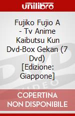 Fujiko Fujio A - Tv Anime Kaibutsu Kun Dvd-Box Gekan (7 Dvd) [Edizione: Giappone] dvd