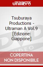 Tsuburaya Productions - Ultraman A Vol.9 [Edizione: Giappone] dvd