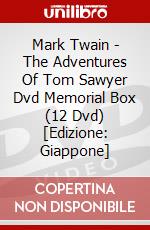 Mark Twain - The Adventures Of Tom Sawyer Dvd Memorial Box (12 Dvd) [Edizione: Giappone] dvd