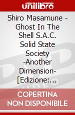 Shiro Masamune - Ghost In The Shell S.A.C. Solid State Society -Another Dimension-  [Edizione: Giappone] dvd