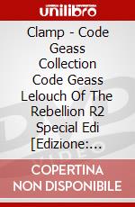 Clamp - Code Geass Collection Code Geass Lelouch Of The Rebellion R2 Special Edi [Edizione: Giappone] dvd