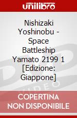 Nishizaki Yoshinobu - Space Battleship Yamato 2199 1 [Edizione: Giappone] dvd