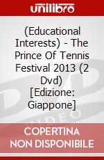 (Educational Interests) - The Prince Of Tennis Festival 2013 (2 Dvd) [Edizione: Giappone] dvd