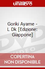 Goriki Ayame - L Dk [Edizione: Giappone] dvd