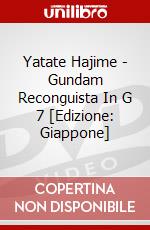 Yatate Hajime - Gundam Reconguista In G 7 [Edizione: Giappone] dvd