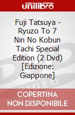 Fuji Tatsuya - Ryuzo To 7 Nin No Kobun Tachi Special Edition (2 Dvd) [Edizione: Giappone] dvd