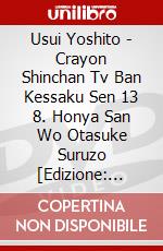 Usui Yoshito - Crayon Shinchan Tv Ban Kessaku Sen 13 8. Honya San Wo Otasuke Suruzo [Edizione: Giappone] dvd