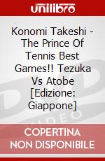 Konomi Takeshi - The Prince Of Tennis Best Games!! Tezuka Vs Atobe [Edizione: Giappone] dvd