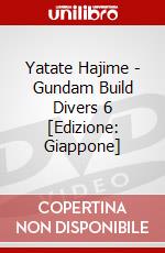 Yatate Hajime - Gundam Build Divers 6 [Edizione: Giappone] dvd