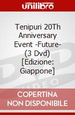 Tenipuri 20Th Anniversary Event -Future- (3 Dvd) [Edizione: Giappone] dvd