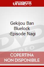 Gekijou Ban Bluelock -Episode Nagi dvd