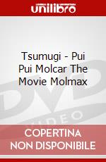 Tsumugi - Pui Pui Molcar The Movie Molmax dvd