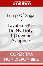 Lump Of Sugar - Tayutama-Kiss On My Deity- 1 [Edizione: Giappone] dvd