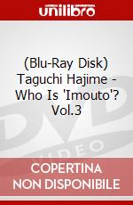 (Blu-Ray Disk) Taguchi Hajime - Who Is 'Imouto'? Vol.3 brd