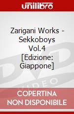 Zarigani Works - Sekkoboys Vol.4 [Edizione: Giappone] dvd