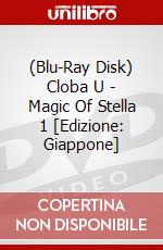 (Blu-Ray Disk) Cloba U - Magic Of Stella 1 [Edizione: Giappone] brd