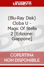 (Blu-Ray Disk) Cloba U - Magic Of Stella 2 [Edizione: Giappone] brd