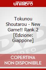 Tokunou Shoutarou - New Game!! Rank.2 [Edizione: Giappone] dvd