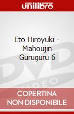 Eto Hiroyuki - Mahoujin Guruguru 6 dvd