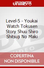 Level-5 - Youkai Watch Tokusen Story Shuu Shiro Shitsuji No Maki dvd