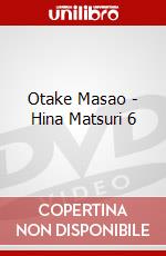 Otake Masao - Hina Matsuri 6 dvd