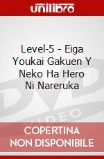 Level-5 - Eiga Youkai Gakuen Y Neko Ha Hero Ni Nareruka dvd
