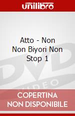 Atto - Non Non Biyori Non Stop 1 dvd