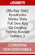 (Blu-Ray Disk) Kyuukyoku Shinka Shita Full Dive Rpg Ga Genjitsu Yorimo Kusoge Dattara 3 brd