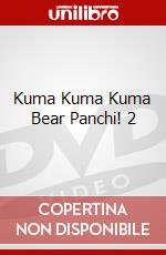 Kuma Kuma Kuma Bear Panchi! 2 dvd