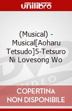 (Musical) - Musical[Aoharu Tetsudo]5-Tetsuro Ni Lovesong Wo dvd