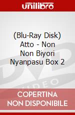 (Blu-Ray Disk) Atto - Non Non Biyori Nyanpasu Box 2 brd