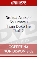 Nishida Asako - Shuumatsu Train Doko He Iku? 2 dvd