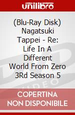 (Blu-Ray Disk) Nagatsuki Tappei - Re: Life In A Different World From Zero 3Rd Season 5 brd