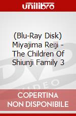 (Blu-Ray Disk) Miyajima Reiji - The Children Of Shiunji Family 3 brd