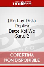 (Blu-Ray Disk) Replica Datte.Koi Wo Suru. 2 brd