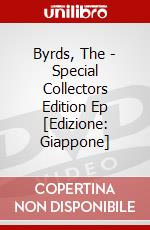 Byrds, The - Special Collectors Edition Ep [Edizione: Giappone] dvd