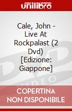Cale, John - Live At Rockpalast (2 Dvd) [Edizione: Giappone] dvd