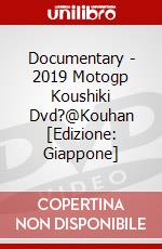 Documentary - 2019 Motogp Koushiki Dvd?@Kouhan [Edizione: Giappone] dvd