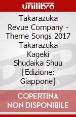 Takarazuka Revue Company - Theme Songs 2017 Takarazuka Kageki Shudaika Shuu [Edizione: Giappone] dvd