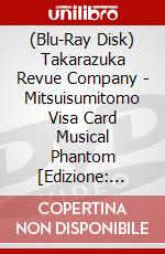 (Blu-Ray Disk) Takarazuka Revue Company - Mitsuisumitomo Visa Card Musical Phantom [Edizione: Giappone] brd