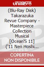 (Blu-Ray Disk) Takarazuka Revue Company - Masterpiece Collection Musical [Ocean'S 11] ('11 Nen Hoshi Gumi) [Edizione: Giappone] brd